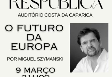 ResPública: “O Futuro da Europa” por Miguel Szymanski
